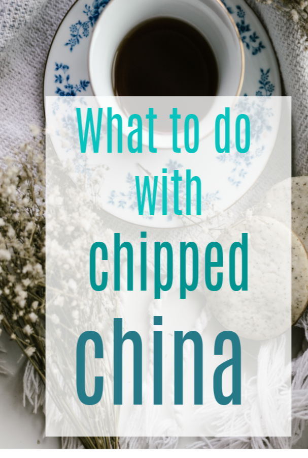What to do with chipped china