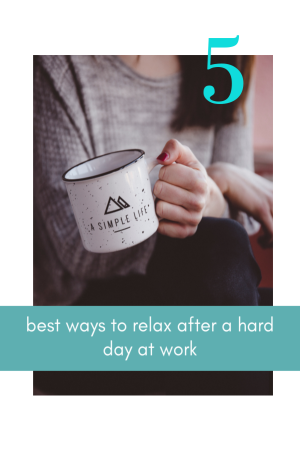 The 5 best ways to relax after a long day at work - Thrifty Home
